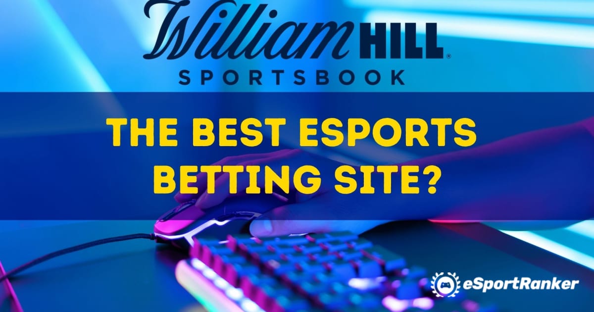 William Hill; il miglior sito di scommesse sugli eSport?